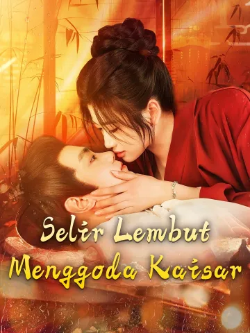 Selir Lembut Menggoda Kaisar